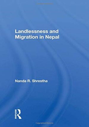 Landlessness And Migration In Nepal