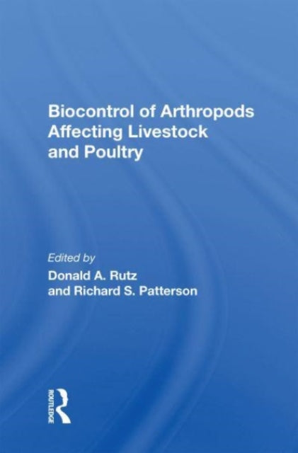 Book cover of: Biocontrol Of Arthropods Affecting Livestock And Poultry. By: Donald A. Rutz