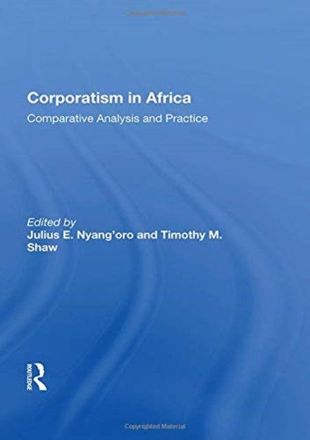 Book cover of: Corporatism in Africa. By: Julius E. Nyangoro