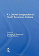 Book cover of: Cultural Geography of North American Indians. By: Ross, Thomas