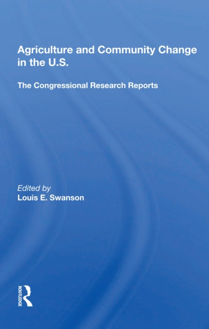 Book cover of: Agriculture And Community Change In The U.s.. By: Louis E. Swanson