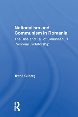 Nationalism And Communism In Romania