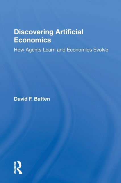 Book cover of: Discovering Artificial Economics. By: David F. Batten