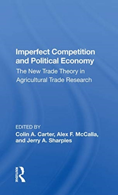 Book cover of: Imperfect Competition And Political Economy. By: Colin Carter