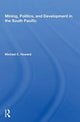 Book cover of: Mining, Politics, and Development in the South Pacific