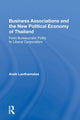 Book cover of: Business Associations and the New Political Economy of Thailand. By: Anek Laothamatas