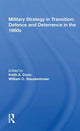Book cover of: Military Strategy In Transition. By: Keith A. Dunn