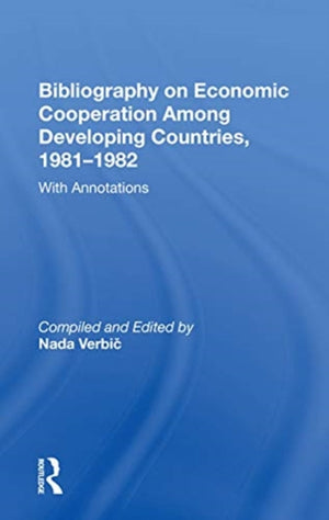 Bibliography On Economic Cooperation Among Developing Countries, 1981-1982