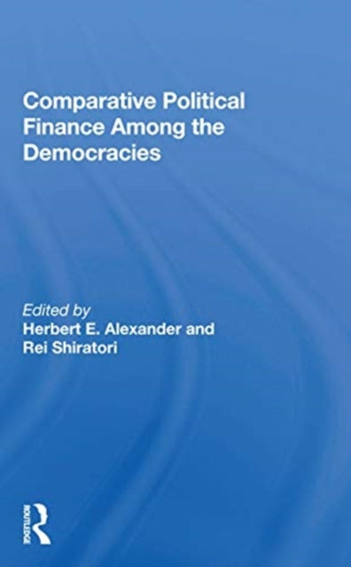 Book cover of: Comparative Political Finance Among The Democracies. By: Herbert E. Alexander
