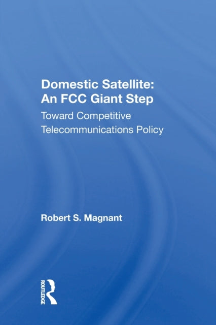 Book cover of: Domestic Satellite. By: Robert S. Magnant