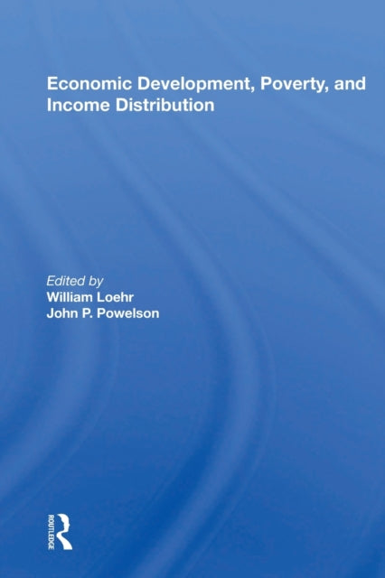 Book cover of: Economic Development, Poverty, And Income Distribution. By: William Loehr