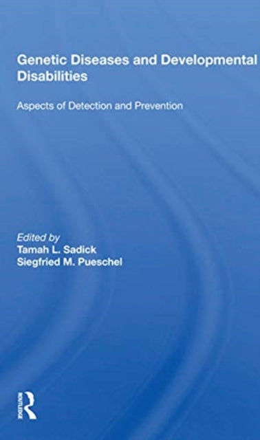Book cover of: Genetic Diseases And Development Disabilities: Aspects Of Detection And Prevention. By: Tamah L. Sadick