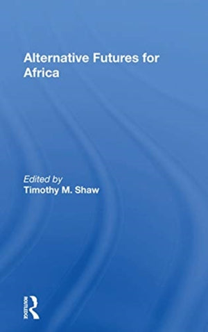 Alternative Futures For Africa