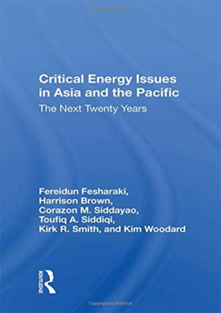 Book cover of: Critical Energy Issues In Asia And The Pacific. By: T. A. Siddiqi