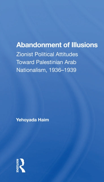 Book cover of: Abandonment Of Illusions. By: Yehoyada Haim
