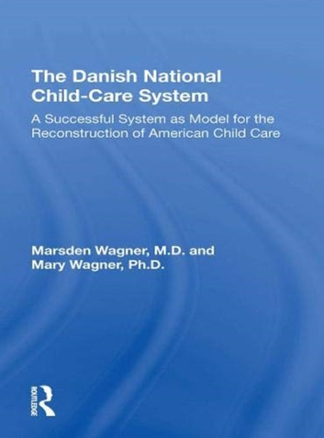 Book cover of: Danish National Child-Care System. By: Marsden Wagner