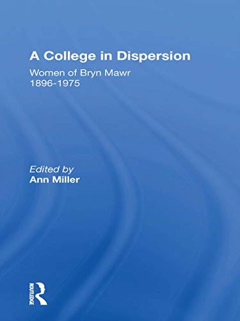 Book cover of: College in Dispersion. By: Ann Miller