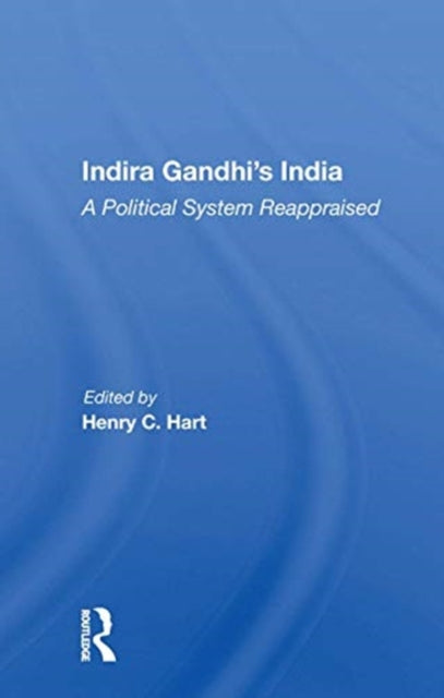 Book cover of: Indira Gandhi's India. By: Henry C. Hart