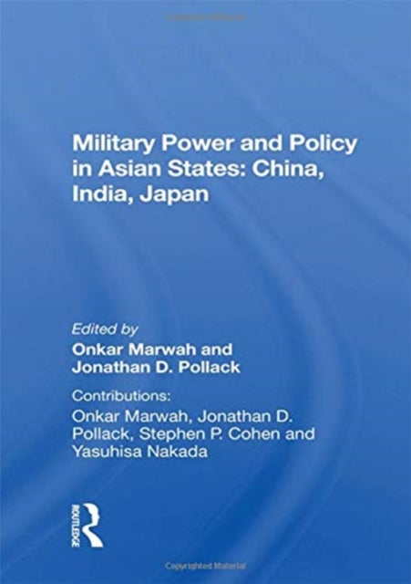Book cover of: Military Power And Policy In Asian States. By: Onkar S. Marwah