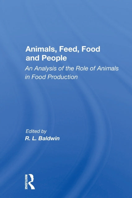 Book cover of: Animals, Feed, Food And People