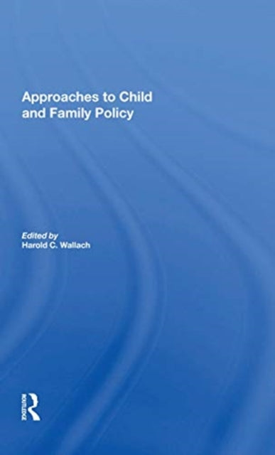 Book cover of: Approaches To Child And Family Policy