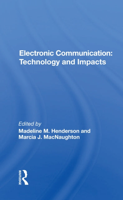 Book cover of: Electronic Communication: Technology and Impacts. By: Madeline M Henderson