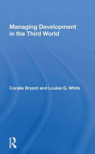 Book cover of: Managing Development In The Third World