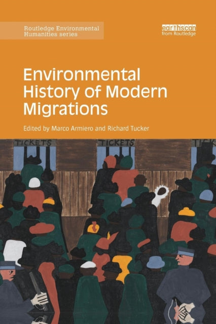 Book cover of: Environmental History of Modern Migrations. By: Marco Armiero