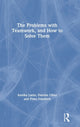 Book cover of: Problems with Teamwork, and How to Solve Them. By: Annika Lantz Friedrich