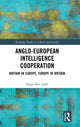 Book cover of: Anglo-European Intelligence Cooperation. By: Hager Ben Jaffel
