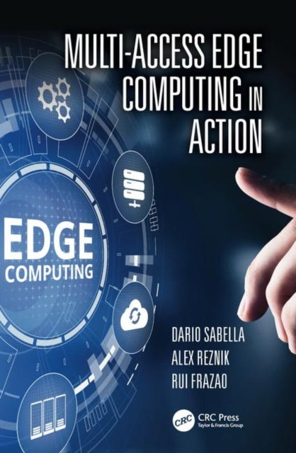 Book cover of: Multi-Access Edge Computing in Action. By: Dario Sabella