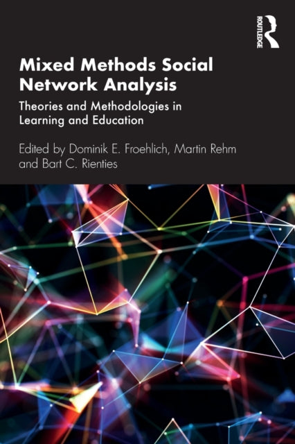 Book cover of: Mixed Methods Social Network Analysis. By: Dominik E. Froehlich