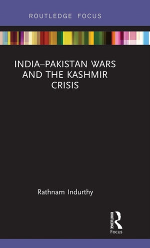 India?Pakistan Wars and the Kashmir Crisis