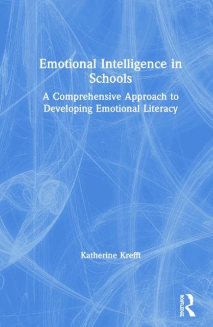 Book cover of: Emotional Intelligence in Schools. By: Katherine M. Krefft