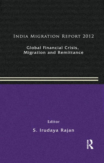 Book cover of: India Migration Report 2012. By: S. Irudaya Rajan