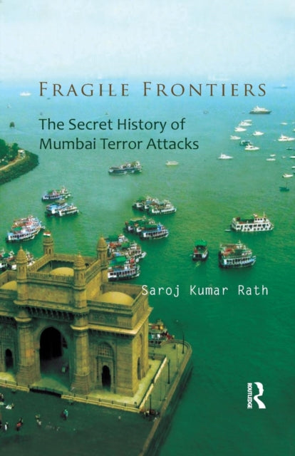 Book cover of: Fragile Frontiers. By: Saroj Kumar Rath