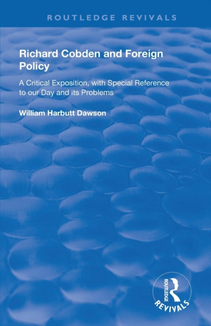 Book cover of: Richard Cobden and Foreign Policy. By: William Dawson