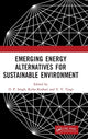 Book cover of: Emerging Energy Alternatives for Sustainable Environment. By: Singh, D. P.
