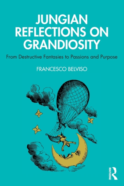 Book cover of: Jungian Reflections On Grandiosity. By: Francesco Belviso