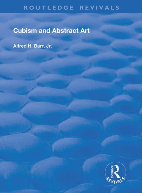 Book cover of: Cubism and Abstract Art. By: Barr, Jr., Alfred H.