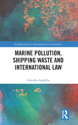 Marine Pollution, Shipping Waste and International Law