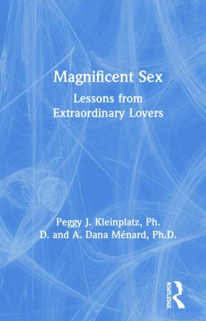 Book cover of: Magnificent Sex. By: Peggy J. Kleinplatz