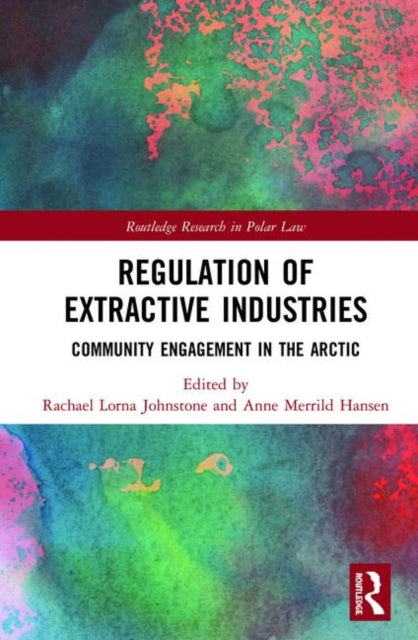 Book cover of: Regulation of Extractive Industries. By: Rachael Lorna Johnstone
