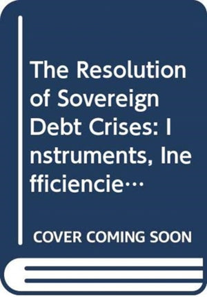 The Resolution of Sovereign Debt Crises