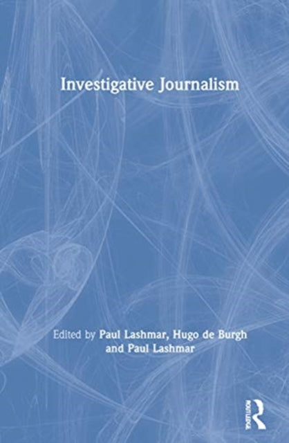 Book cover of: Investigative Journalism. By: Hugo de Burgh