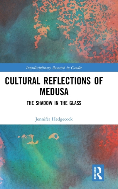 Book cover of: Cultural Reflections of Medusa. By: Jennifer Hedgecock