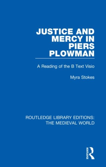 Book cover of: Justice and Mercy in Piers Plowman. By: Myra Stokes