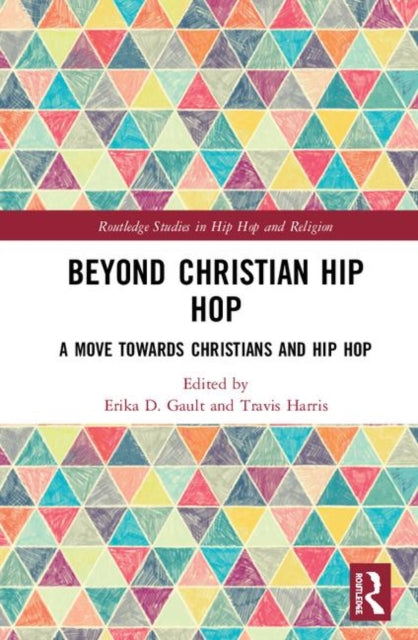 Book cover of: Beyond Christian Hip Hop. By: Erika D. Gault
