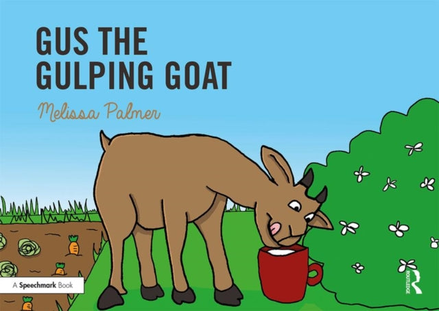 Book cover of: Gus the Gulping Goat. By: Melissa Palmer