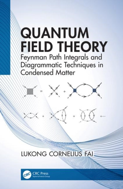 Book cover of: Quantum Field Theory. By: Lukong Cornelius Fai